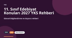 11. Sınıf Edebiyat Konuları 2027 YKS Rehberi