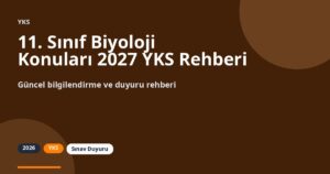 11. Sınıf Biyoloji Konuları 2027 YKS Rehberi
