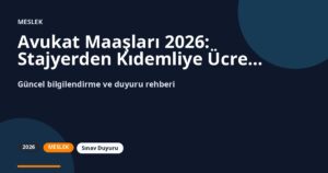 Avukat Maaşları 2026: Stajyerden Kıdemliye Ücret Rehberi
