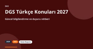 DGS Türkçe Konuları 2027 | Paragraf, Anlam, Sözel Mantık