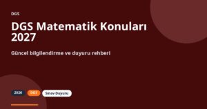 DGS Matematik Konuları 2027 | Ünite Listesi ve Net Planı