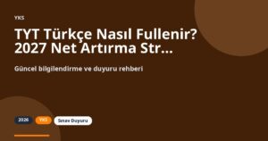 TYT Türkçe Nasıl Fullenir? 2027 Net Artırma Stratejisi