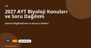 2027 AYT Biyoloji Konuları ve Soru Dağılımı
