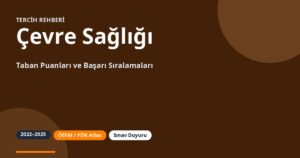 Çevre Sağlığı Taban Puanları 2026 ve Başarı Sıralamaları (2022-2025)