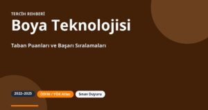 Boya Teknolojisi Taban Puanları 2026 ve Başarı Sıralamaları (2022-2025)
