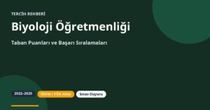 Biyoloji Öğretmenliği Taban Puanları 2026 ve Başarı Sıralamaları (2022-2025)