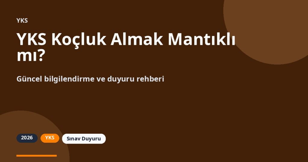 YKS Koçluk Almak Mantıklı mı?
