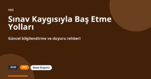 Sınav Kaygısıyla Baş Etme Yolları | YKS 2026-2027
