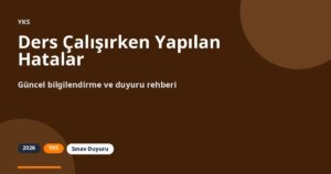 Ders Çalışırken Yapılan Hatalar (2026-2027 YKS)